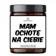 Sojagyertya Mam Ochotę Na Ciebie
